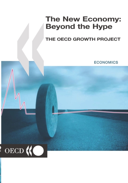 The New Economy: Beyond the Hype The OECD Growth Project, PDF eBook