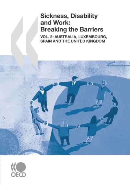 Sickness, Disability and Work: Breaking the Barriers (Vol. 2) Australia, Luxembourg, Spain and the United Kingdom, PDF eBook