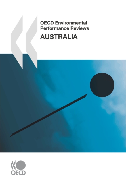 OECD Environmental Performance Reviews: Australia 2007, PDF eBook