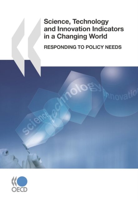Science, Technology and Innovation Indicators in a Changing World Responding to Policy Needs, PDF eBook