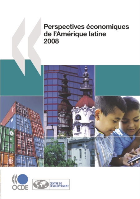 Perspectives economiques de l'Amerique latine 2008, PDF eBook