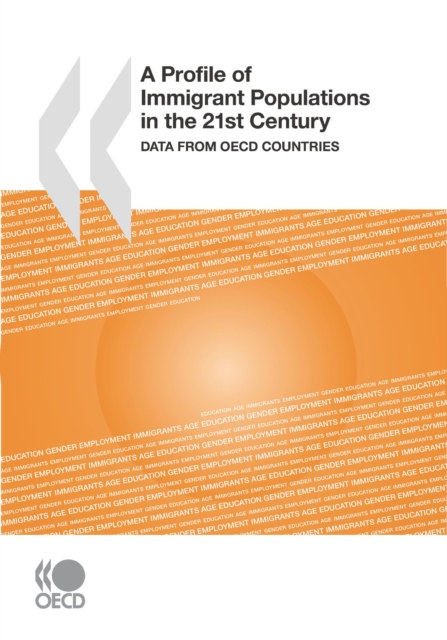 A Profile of Immigrant Populations in the 21st Century Data from OECD Countries, PDF eBook