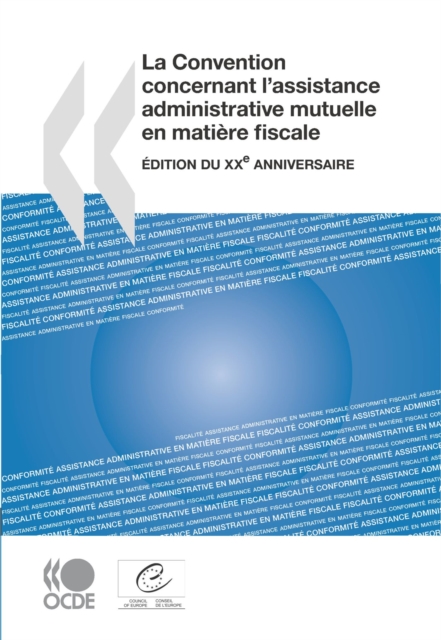 La Convention concernant l'assistance administrative mutuelle en matiere fiscale Edition du XXe anniversaire, PDF eBook