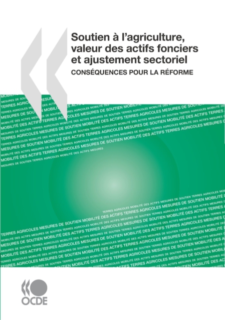 Soutien a l'agriculture, valeur des actifs fonciers et ajustement sectoriel Consequences pour la reforme, PDF eBook