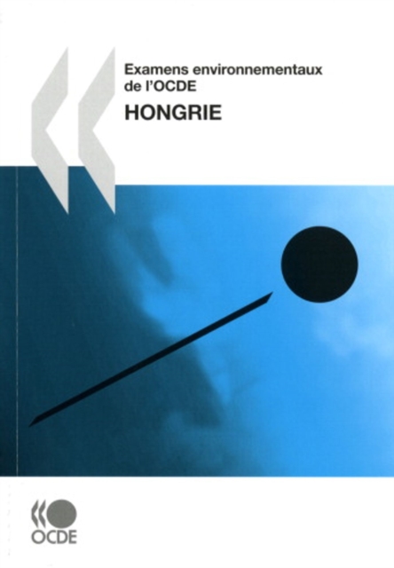 Examens environnementaux de l'OCDE : Hongrie 2008, PDF eBook