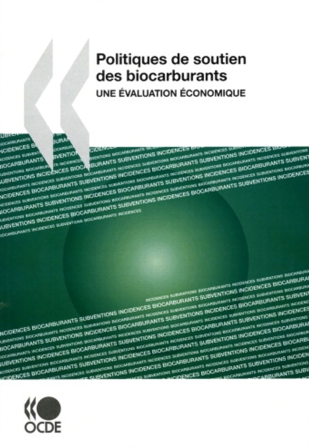 Politiques de soutien des biocarburants : une evaluation economique, PDF eBook