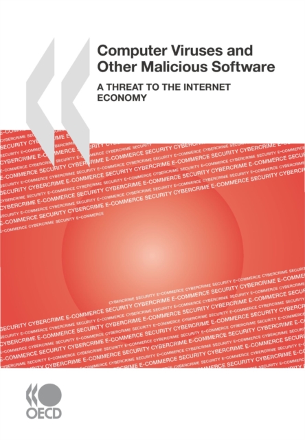 Computer Viruses and Other Malicious Software A Threat to the Internet Economy, PDF eBook