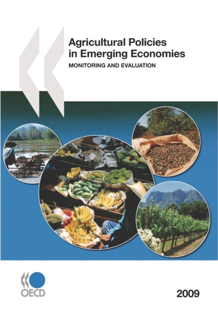 Agricultural Policies in Emerging Economies 2009 Monitoring and Evaluation, PDF eBook