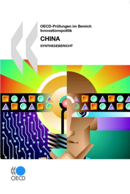 OECD-Prufungen im Bereich Innovationspolitik : China 2008 Synthesebericht, PDF eBook