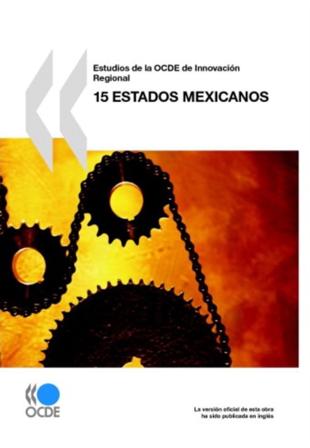 Estudios de la OCDE de Innovacion Regional: 15 estados mexicanos, PDF eBook
