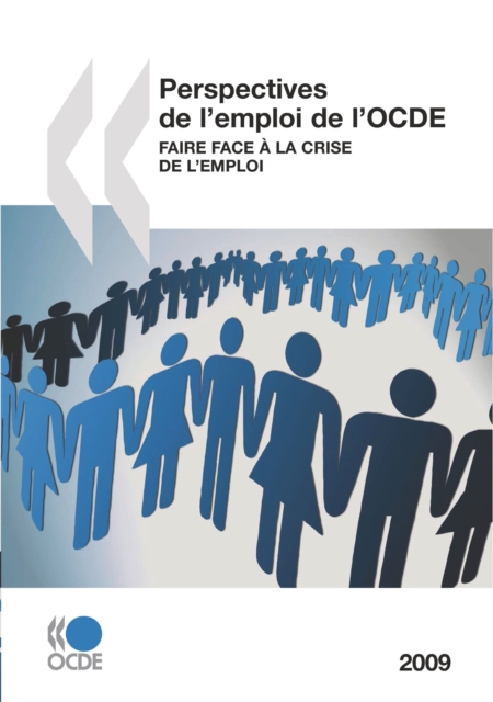 Perspectives de l'emploi de l'OCDE 2009 Faire face a la crise de l'emploi, PDF eBook