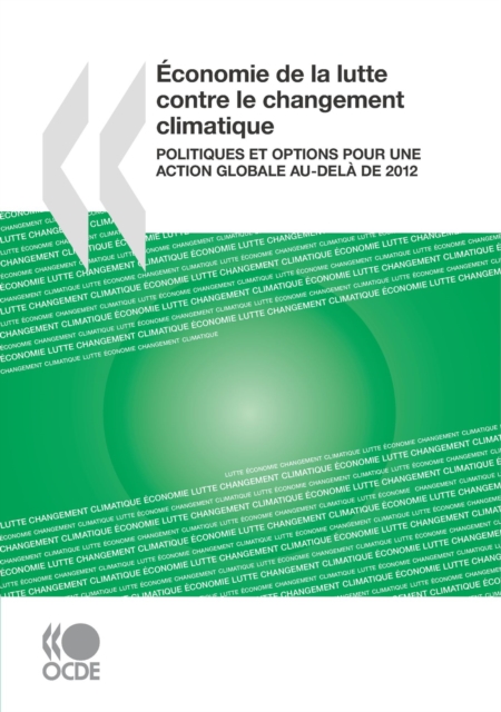 Economie de la lutte contre le changement climatique Politiques et options pour une action globale au-dela de 2012, PDF eBook