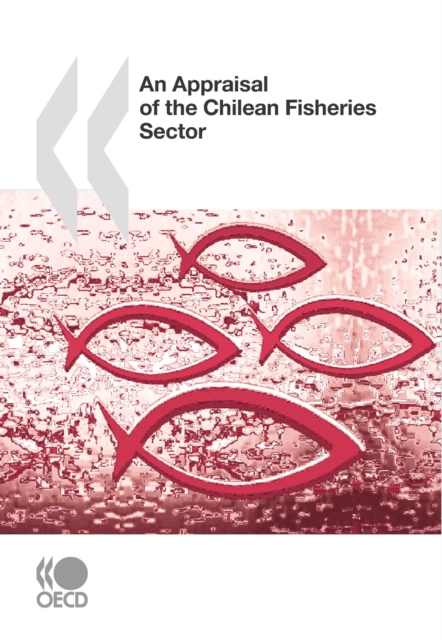 An Appraisal of the Chilean Fisheries Sector, PDF eBook