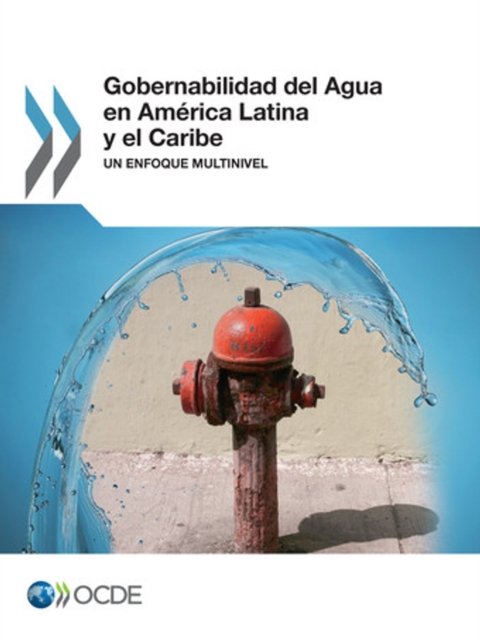 Gobernabilidad del Agua en America Latina y el Caribe Un enfoque multinivel, PDF eBook