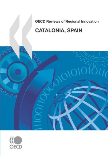 OECD Reviews of Regional Innovation: Catalonia, Spain 2010, PDF eBook