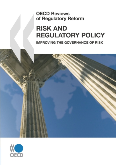 OECD Reviews of Regulatory Reform Risk and Regulatory Policy Improving the Governance of Risk, PDF eBook