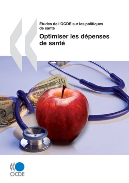 Etudes de l'OCDE sur les politiques de sante Optimiser les depenses de sante, PDF eBook