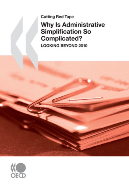 Cutting Red Tape Why Is Administrative Simplification So Complicated? Looking beyond 2010, PDF eBook