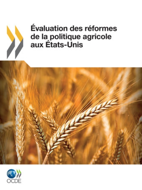 Evaluation des reformes de la politique agricole aux Etats-Unis, PDF eBook