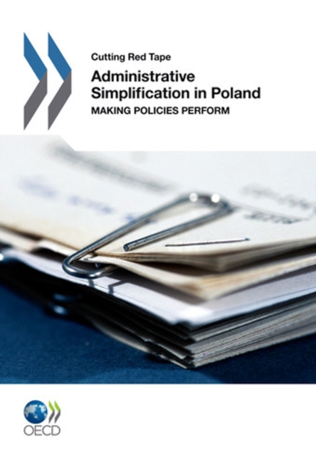Cutting Red Tape Administrative Simplification in Poland Making Policies Perform, PDF eBook