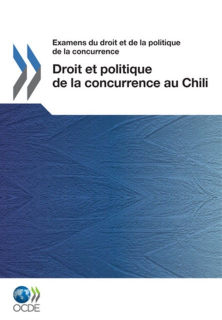 Examens du droit et de la politique de la concurrence Droit et politique de la concurrence au Chili, PDF eBook