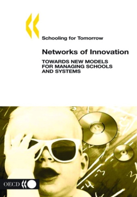 Schooling for Tomorrow Networks of Innovation Towards New Models for Managing Schools and Systems, PDF eBook
