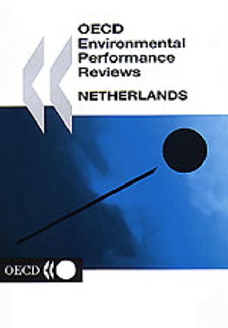 OECD Environmental Performance Reviews: Netherlands 2003, PDF eBook