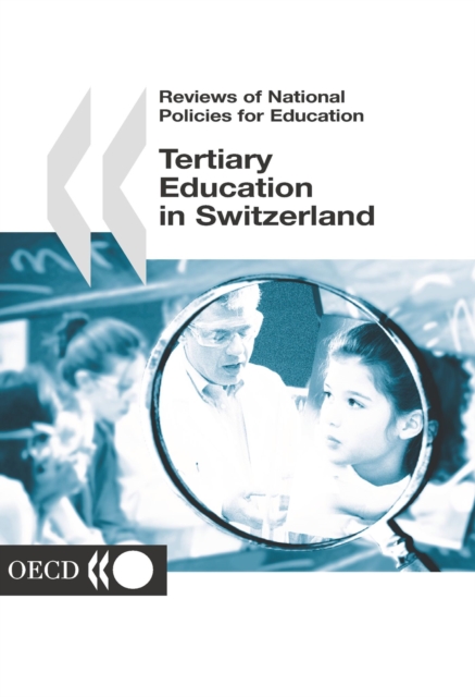 Reviews of National Policies for Education: Tertiary Education in Switzerland 2003, PDF eBook