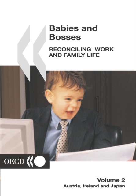 Babies and Bosses - Reconciling Work and Family Life (Volume 2) Austria, Ireland and Japan, PDF eBook