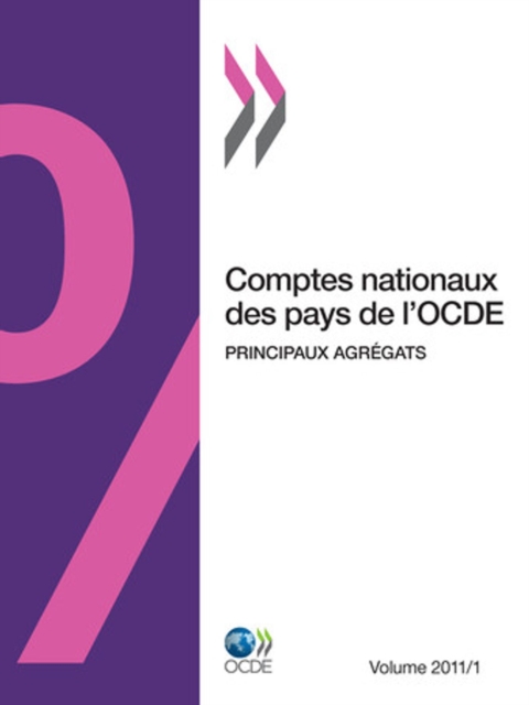 Comptes nationaux des pays de l'OCDE, Volume 2011 Numero 1 Principaux agregats, PDF eBook