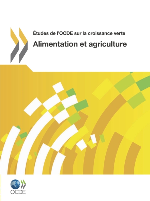 Etudes de l'OCDE sur la croissance verte Alimentation et agriculture, PDF eBook