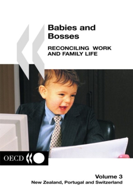 Babies and Bosses - Reconciling Work and Family Life (Volume 3) New Zealand, Portugal and Switzerland, PDF eBook