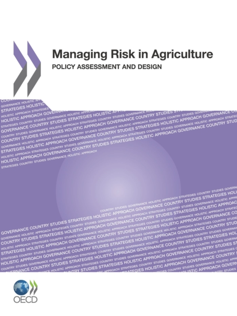 Managing Risk in Agriculture Policy Assessment and Design, PDF eBook