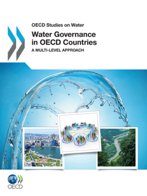 OECD Studies on Water Water Governance in OECD Countries A Multi-level Approach, PDF eBook