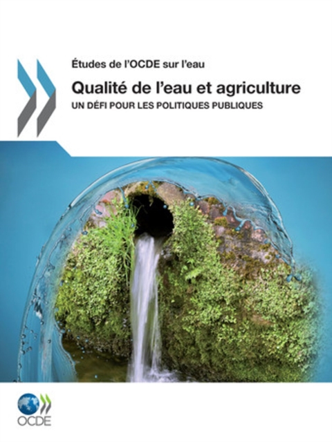 Etudes de l'OCDE sur l'eau Qualite de l'eau et agriculture Un defi pour les politiques publiques, PDF eBook