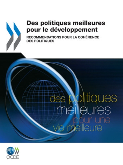 Des politiques meilleures pour le developpement Recommendations pour la coherence des politiques, PDF eBook