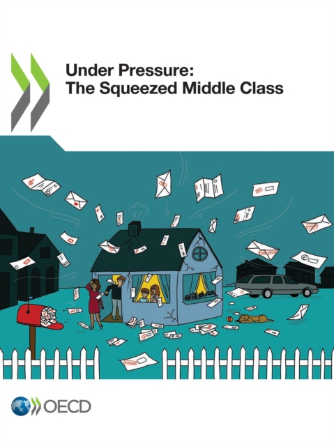 Under Pressure: The Squeezed Middle Class, PDF eBook