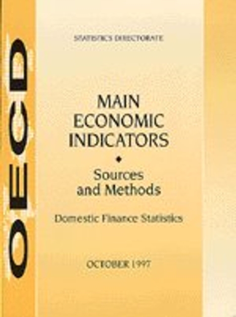 Main Economic Indicators - Sources and Methods Domestic Finance Statistics, PDF eBook