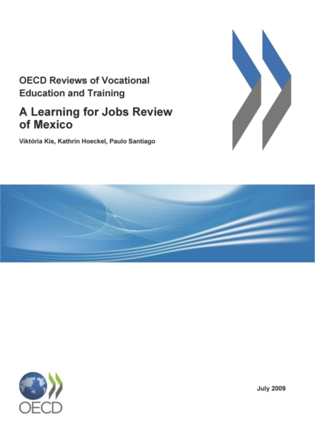 OECD Reviews of Vocational Education and Training: A Learning for Jobs Review of Mexico 2009, PDF eBook
