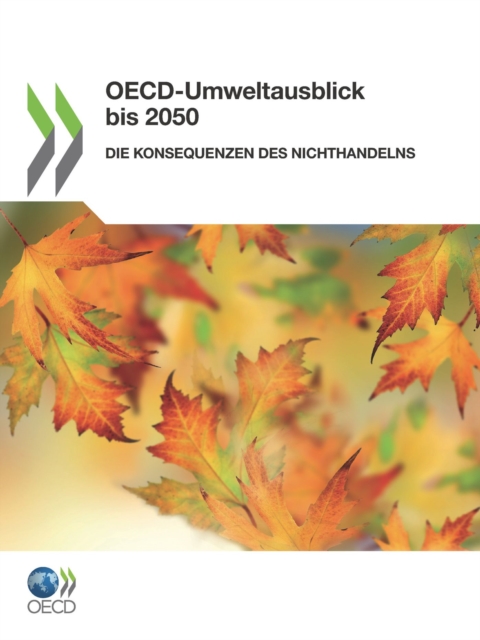 OECD-Umweltausblick bis 2050 Die Konsequenzen des Nichthandelns, PDF eBook