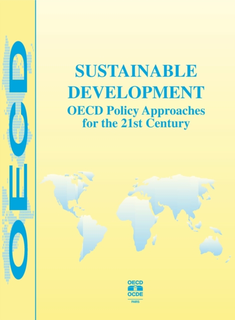 Sustainable Development OECD Policy Approaches for the 21st Century, PDF eBook