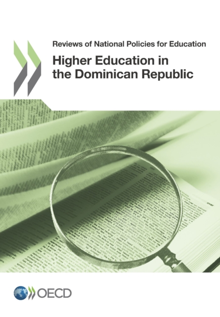 Reviews of National Policies for Education: Higher Education in the Dominican Republic 2012, PDF eBook