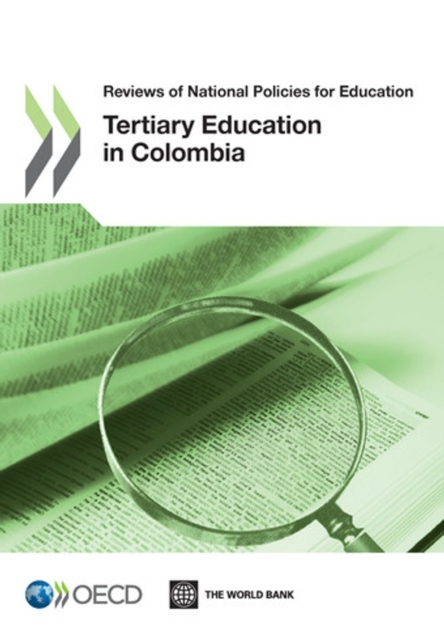 Reviews of National Policies for Education: Tertiary Education in Colombia 2012, PDF eBook