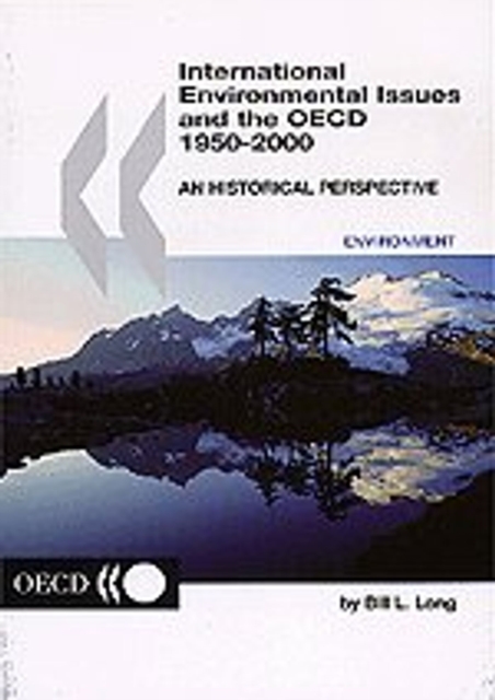 International Environmental Issues and the OECD 1950-2000 An Historical Perspective, by Bill L. Long, PDF eBook