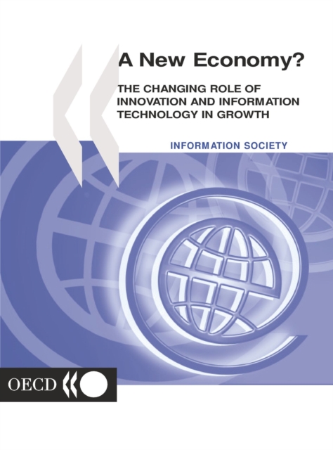 A New Economy? The Changing Role of Innovation and Information Technology in Growth, PDF eBook