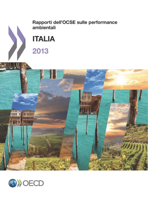 Rapporto sulle performance ambientali Rapporti dell'OCSE sulle performance ambientali: Italia 2013, PDF eBook