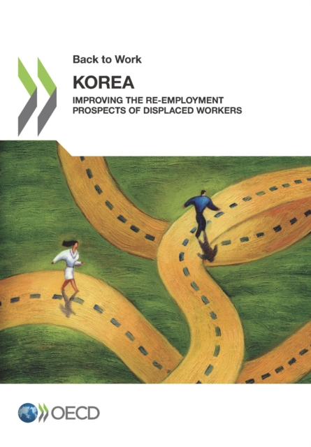 Back to Work Korea: Improving the Re-employment Prospects of Displaced Workers, PDF eBook