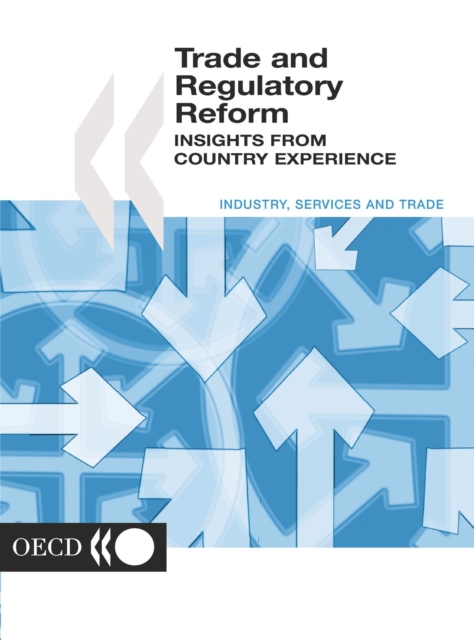Trade and Regulatory Reform Insights from Country Experience, PDF eBook
