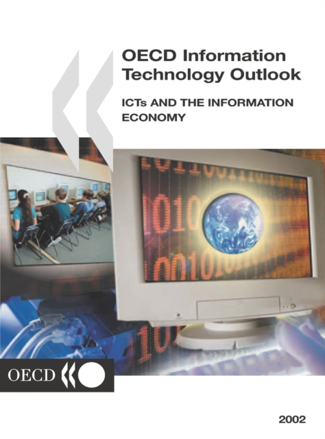 Information Technology Outlook 2002 ICTs and the Information Economy, PDF eBook