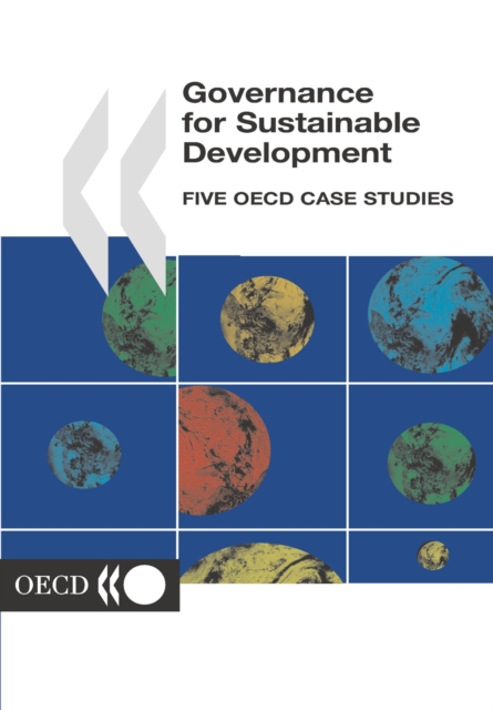 Governance for Sustainable Development Five OECD Case Studies, PDF eBook
